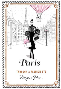 Paris Through A Fashion Eye - Coffee Table Books
